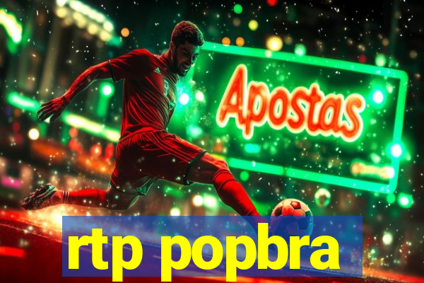 rtp popbra